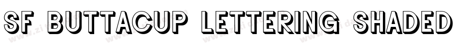 SF Buttacup Lettering Shaded Oblique字体转换
